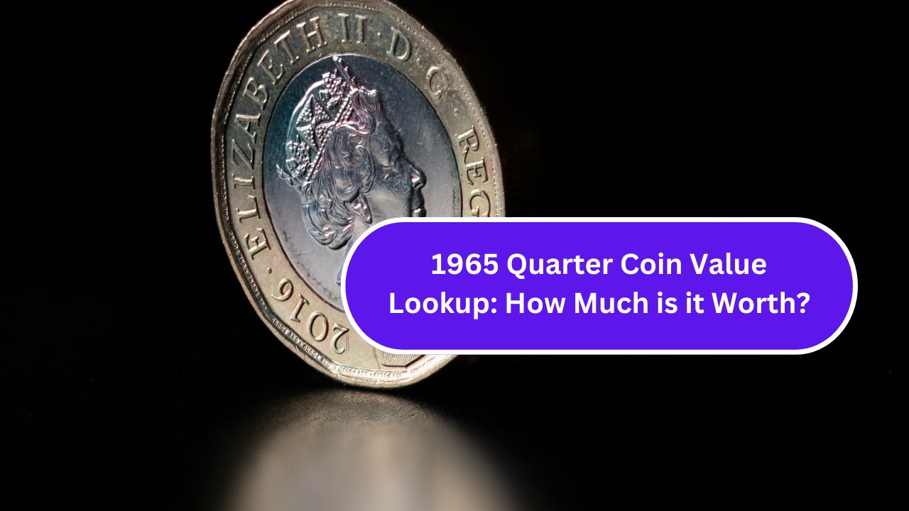 1965 Quarter Coin Value Lookup: How Much is it Worth?