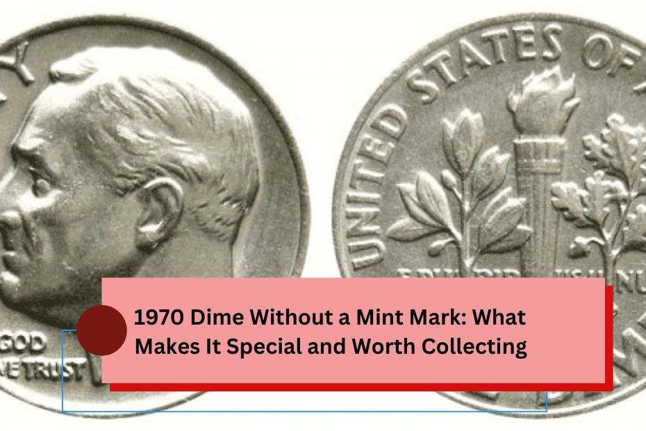 1970 Dime Without a Mint Mark