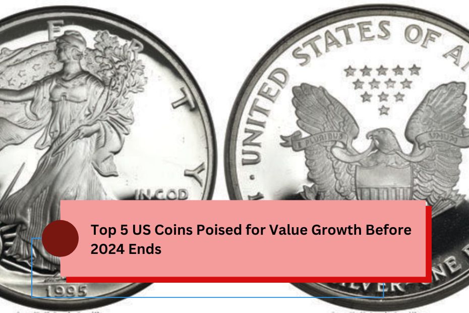 Top 5 US Coins Poised for Value Growth Before 2024 Ends